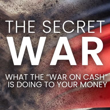 The Secret War on Cash
