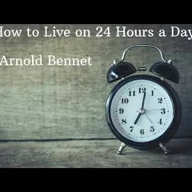 "How to Live on 24 Hours a Day" by Arnold Bennett | Full Motivational Audiobook | Audiodidact