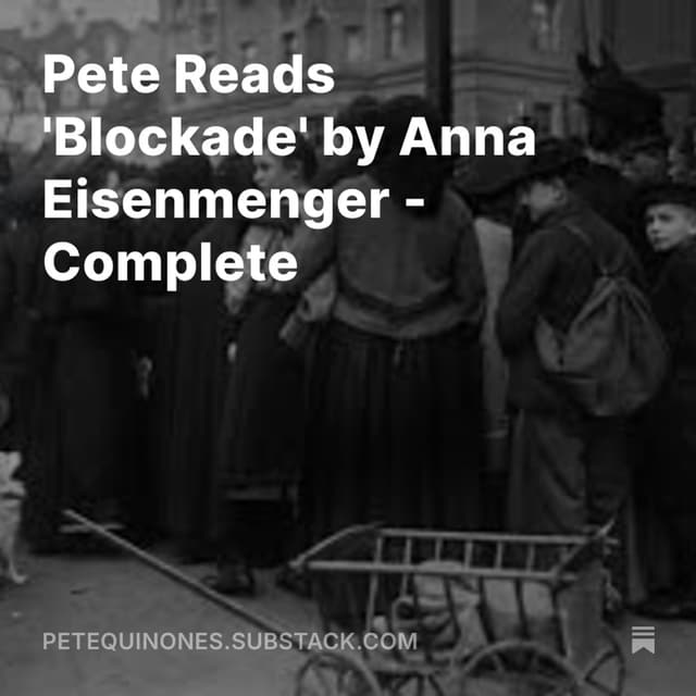 Pete Reads 'Blockade' by Anna Eisenmenger - Complete