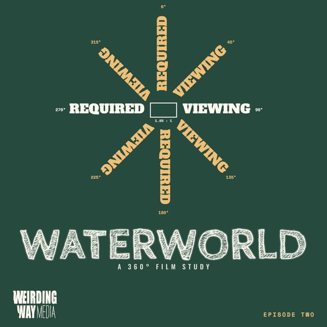 Required Viewing 02: Waterworld