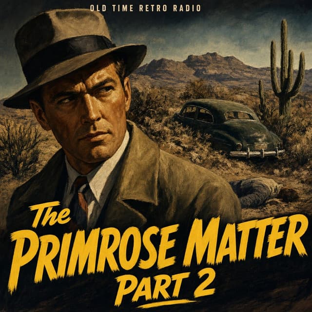 Yours Truly Johnny Dollar - "The Primrose Matter Part 2" (Old Time Radio)