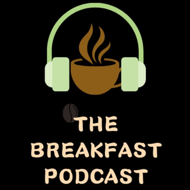 The Breakfast Podcast