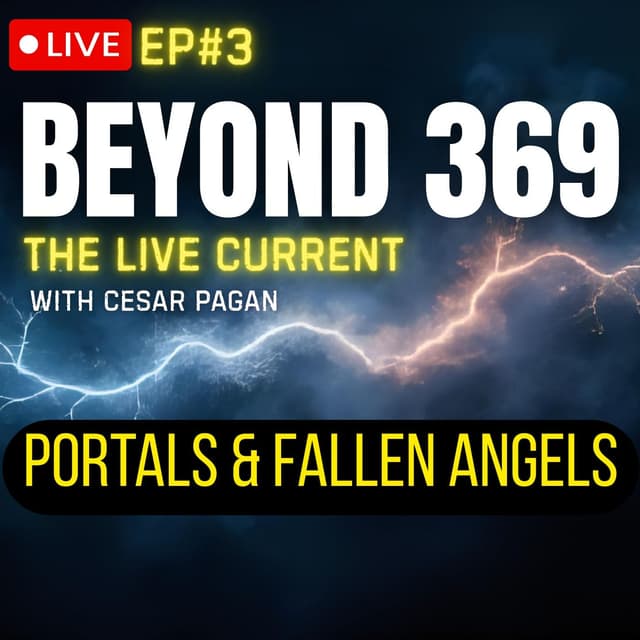 Beyond 369 LIVE #3 | Portals & Fallen Angels; Hidden Dimensions Revealed with Guest The Awakened Podcast
