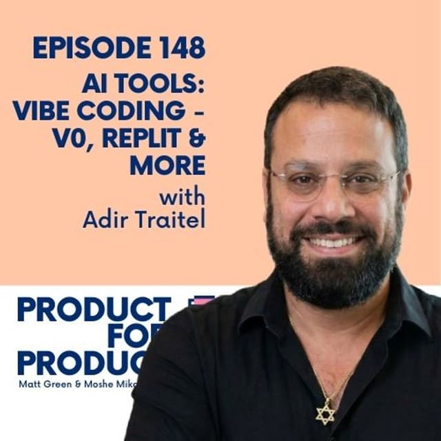 EP 148 - AI Tools: V0, Replit and more with Adir Traitel