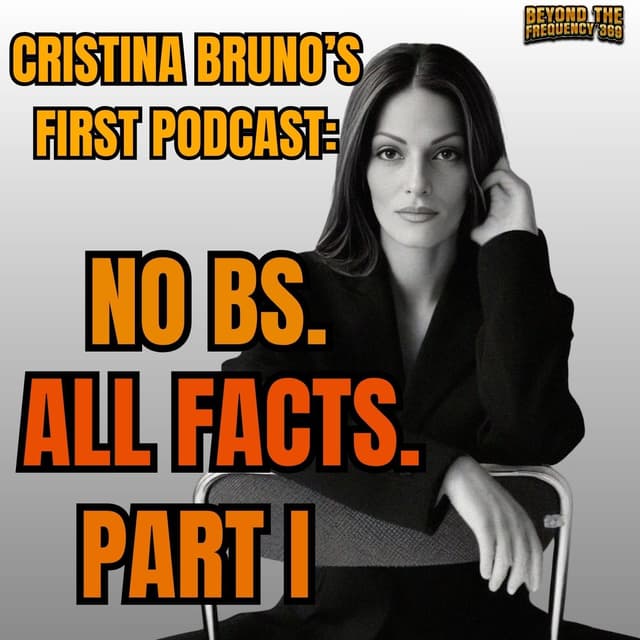 Cristina Bruno’s First-Ever Podcast: Anunnaki, Starseeds, and Hidden Truths Revealed Part 1 | Beyond the Frequency 369