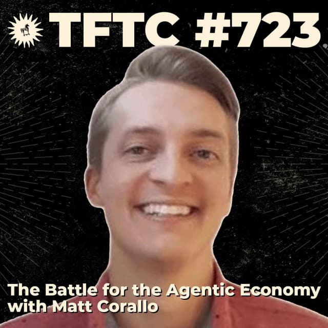 #723: The Battle for the Agentic Economy with Matt Corallo