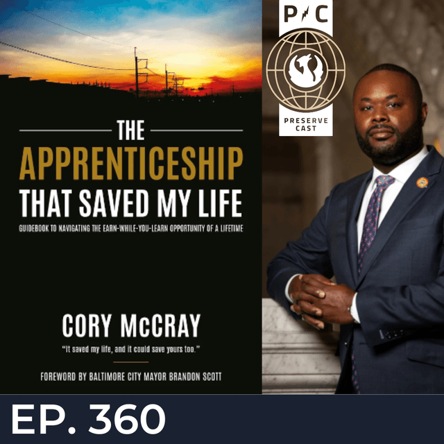 The Apprenticeship that Saved My Life with Senator Cory McCray