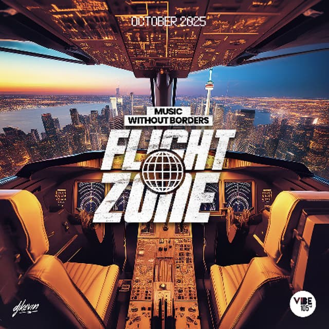 FLIGHT ZONE ✈️ VIBE 105 (CANADA) - Drizzy Day Special by DJ Kevin (Clean)