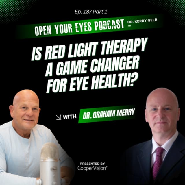 Ep. 187 Part 1 "Is Red Light Therapy a Game Changer for Eye Health?" - Dr. Graham Merry