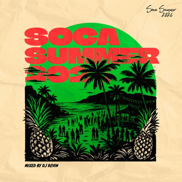 SOCA SUMMER 2026 ☀️ Groovy Soca Mix 🔥 Summer Vibes | DJ Kevin