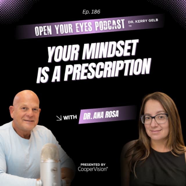 Ep. 186 "Your Mindset Is a Prescription. Are You Filling the Right One?" - Dr. Ana Rosa