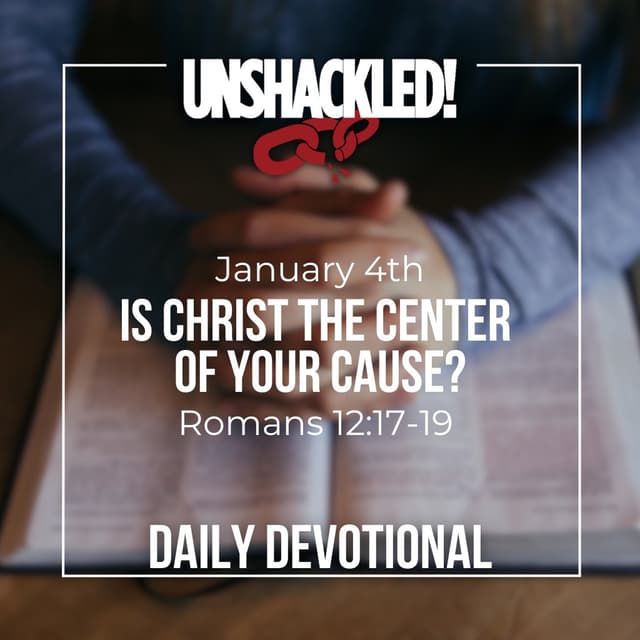 Is Christ The Center Of Your Cause?