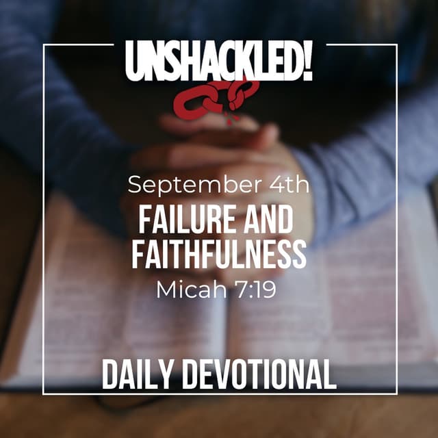 Daily Devotionals: Failure And Faithfulness