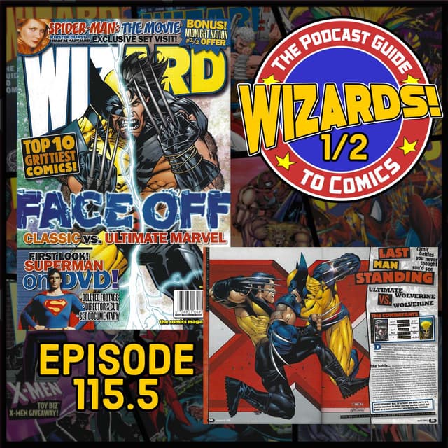 WIZARDS The Podcast Guide To Comics | Episode 115.5