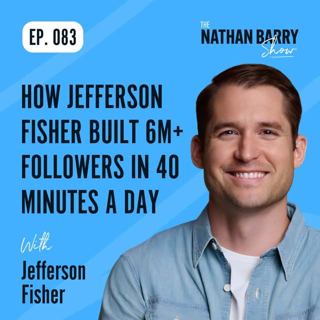 How Jefferson Fisher Built 6M+ Followers In 40 Minutes a Day | 083