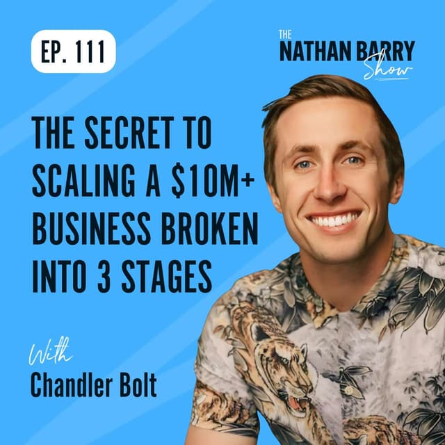 The Secret To Scaling a $10M+ Business Broken Into 3 Stages | 111