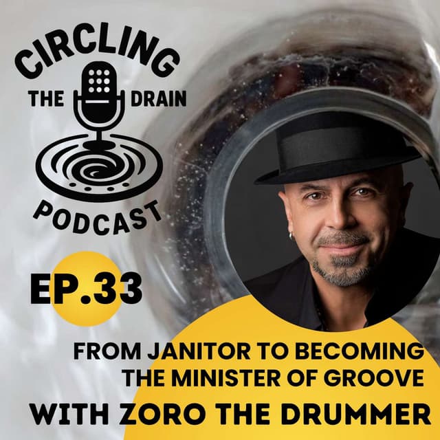 Zoro: From Janitor to World‑Class Drummer and Minister of Groove :: Ep 33 Circling the Drain