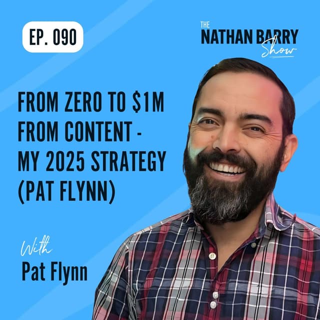 From Zero To $1M From Content - My 2026 Strategy (Pat Flynn) | 090