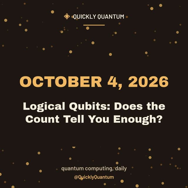 Logical Qubits: Does the Count Tell You Enough? — October 4, 2026