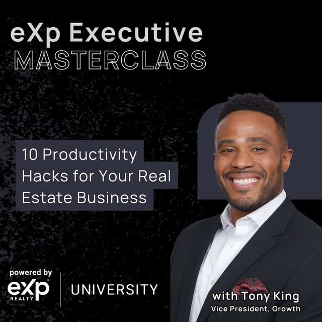 eXp Executive Masterclass: The Time Management System for Real Estate with Tony King