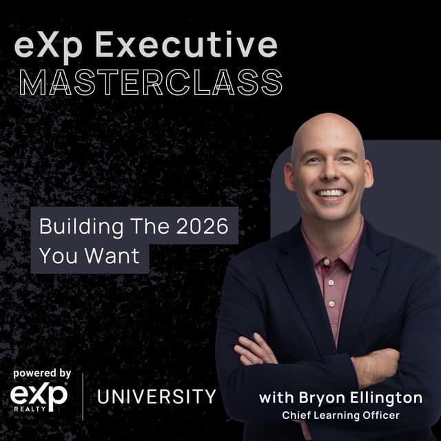 eXp Executive Masterclass: Building The 2026 You Want