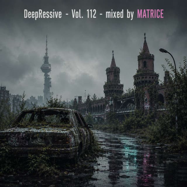 DeepRessive '26 - Vol. 112 - mixed by Matrice