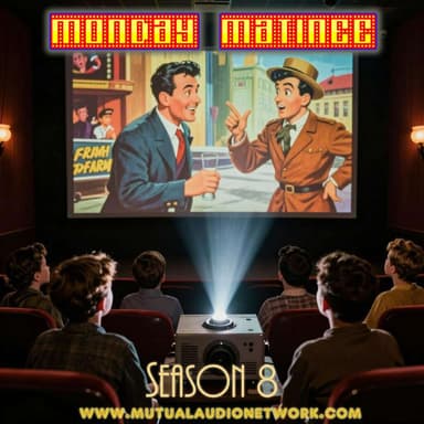 Monday Matinee