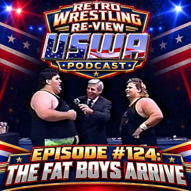 RWR USWA Podcast Ep. 124 (2/29/92) The Fat Boys Arrive!