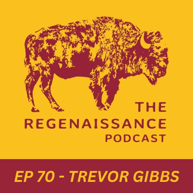 How Hunting Ties Into Regenerative Agriculture @ Trevor Gibbs | Ep #70