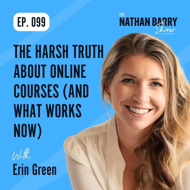The Harsh Truth About Online Courses (And What Works Now) | 099