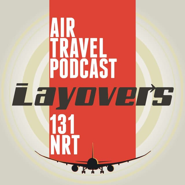 131 NRT - The Amazing Zipair Race from London to California to Tokyo to Osaka and back