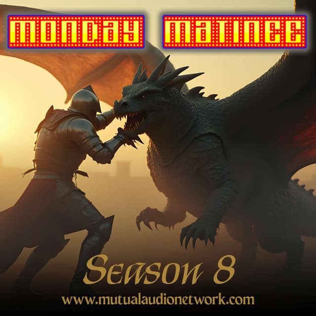 Monday Matinee- September 7th, 2026