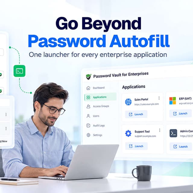 Beyond Browser Autofill: Securing Credentials Across Every Enterprise Application