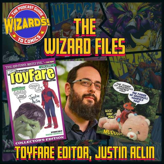 The Wizard Files: ToyFare Editor, Justin Aclin