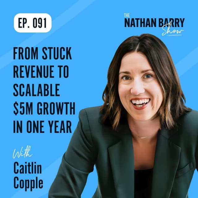 From Stuck Revenue to Scalable $5M Growth in One Year | 091