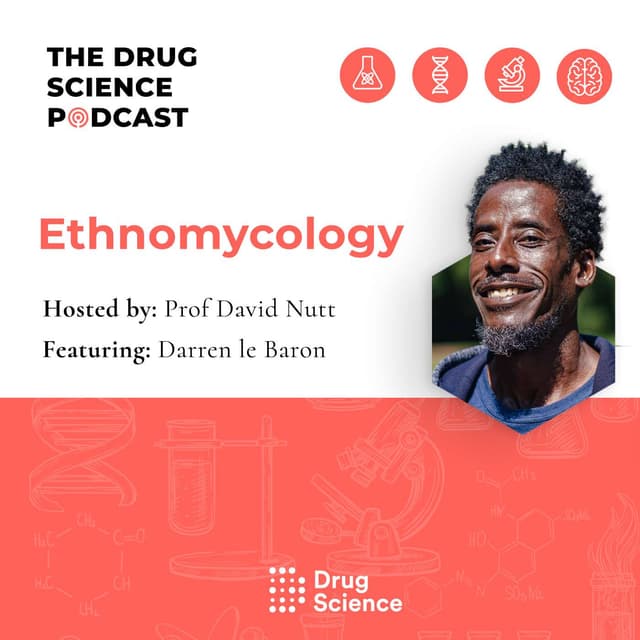 135. Ethnomycology with Darren Le Baron