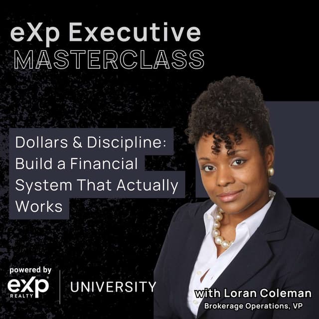 eXp Executive Masterclass: Dollars & Discipline: Build a Financial System That Actually Works
