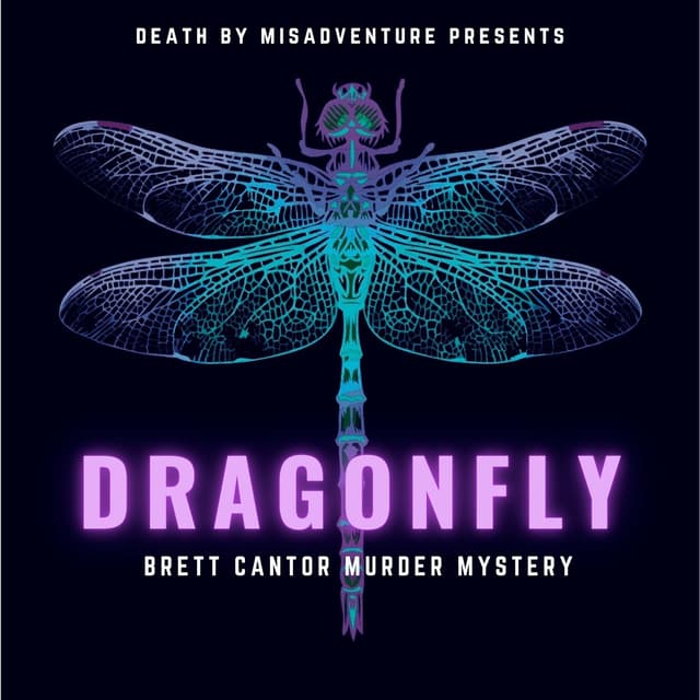 DRAGONFLY: Inside the Murder Investigation (Part 3)