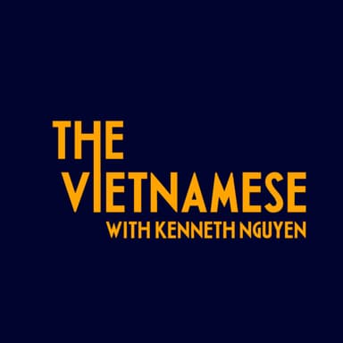 The Vietnamese with Kenneth Nguyen