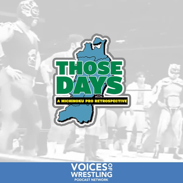 Those Days: A Michinoku Pro Retrospective Ep: 16 - World Championship Title Series