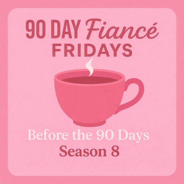 90 Day Fiancé: Before The 90 Days S8 E10 + 90 Day The Singe Life S5 E2