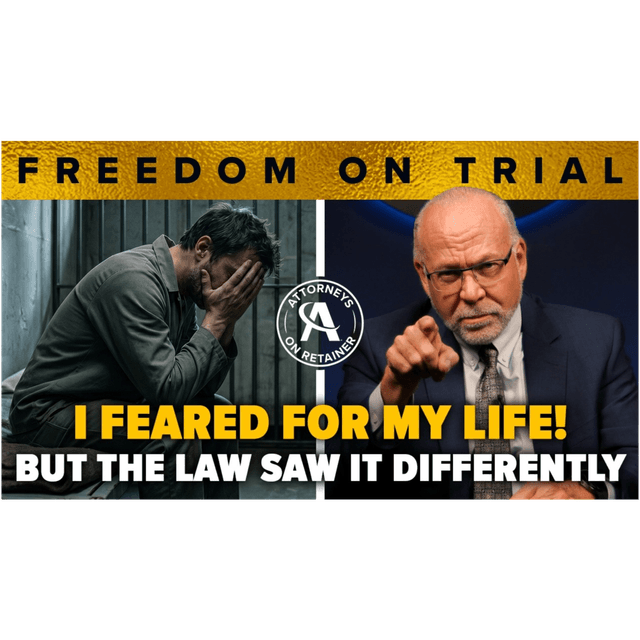 EP2 FREEDOM ON TRIAL: I FEARED FOR MY LIFE! But The Law Saw It Differently