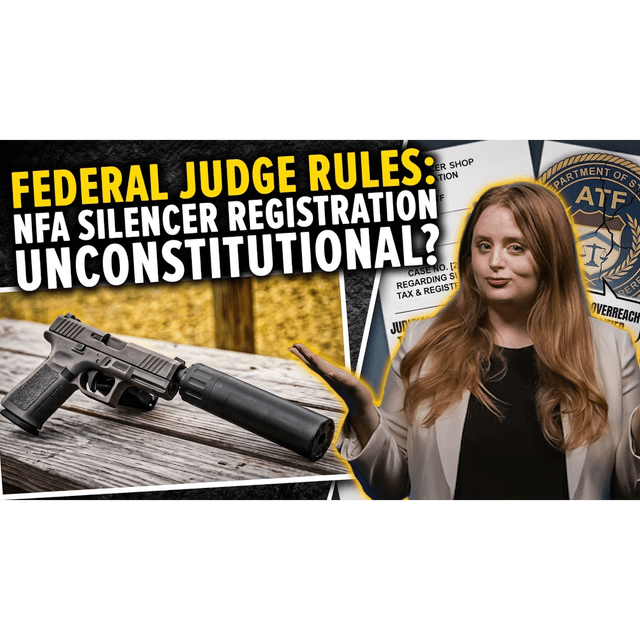 FEDERAL JUDGE RULES: NFA Silencer Registration Unconstitutional?