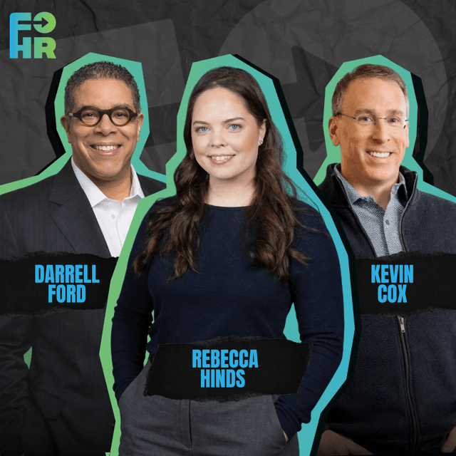 “Live at the CHRO Summit - Part 2” with Darrell Ford, Rebecca Hinds, and Kevin Cox