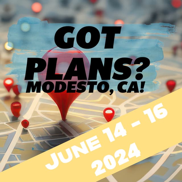 Got Plans for June 14 - 16 2024? Modesto, CA!