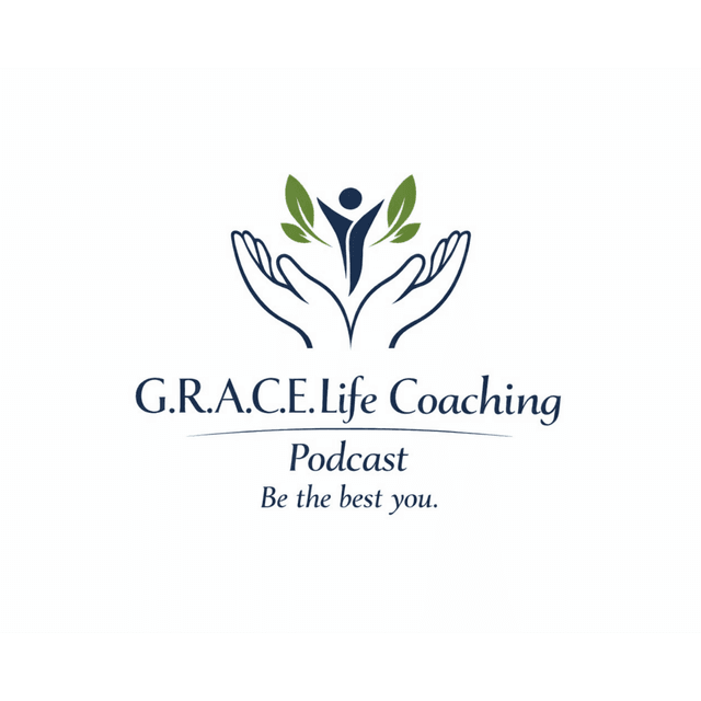 G.R.A.C.E. Life Coaching : Episode 316
