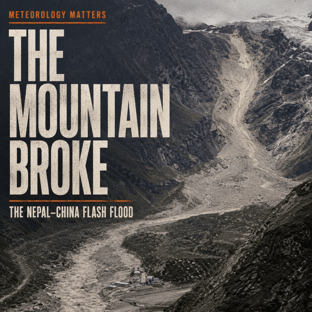 The Mountain Broke: What Caused the Nepal–China Flash Flood?