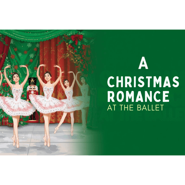 FICTION | A Christmas Romance: Ballet of Promises | Part 5 of 6