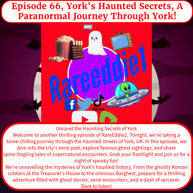 Episode 66, York's Haunted Secrets, A Paranormal Journey Through York!