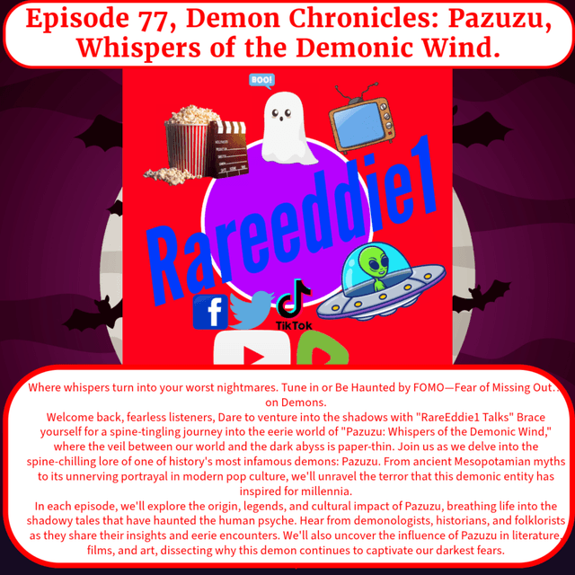 Episode 77, Demon Chronicles: Pazuzu, Whispers of the Demonic Wind.